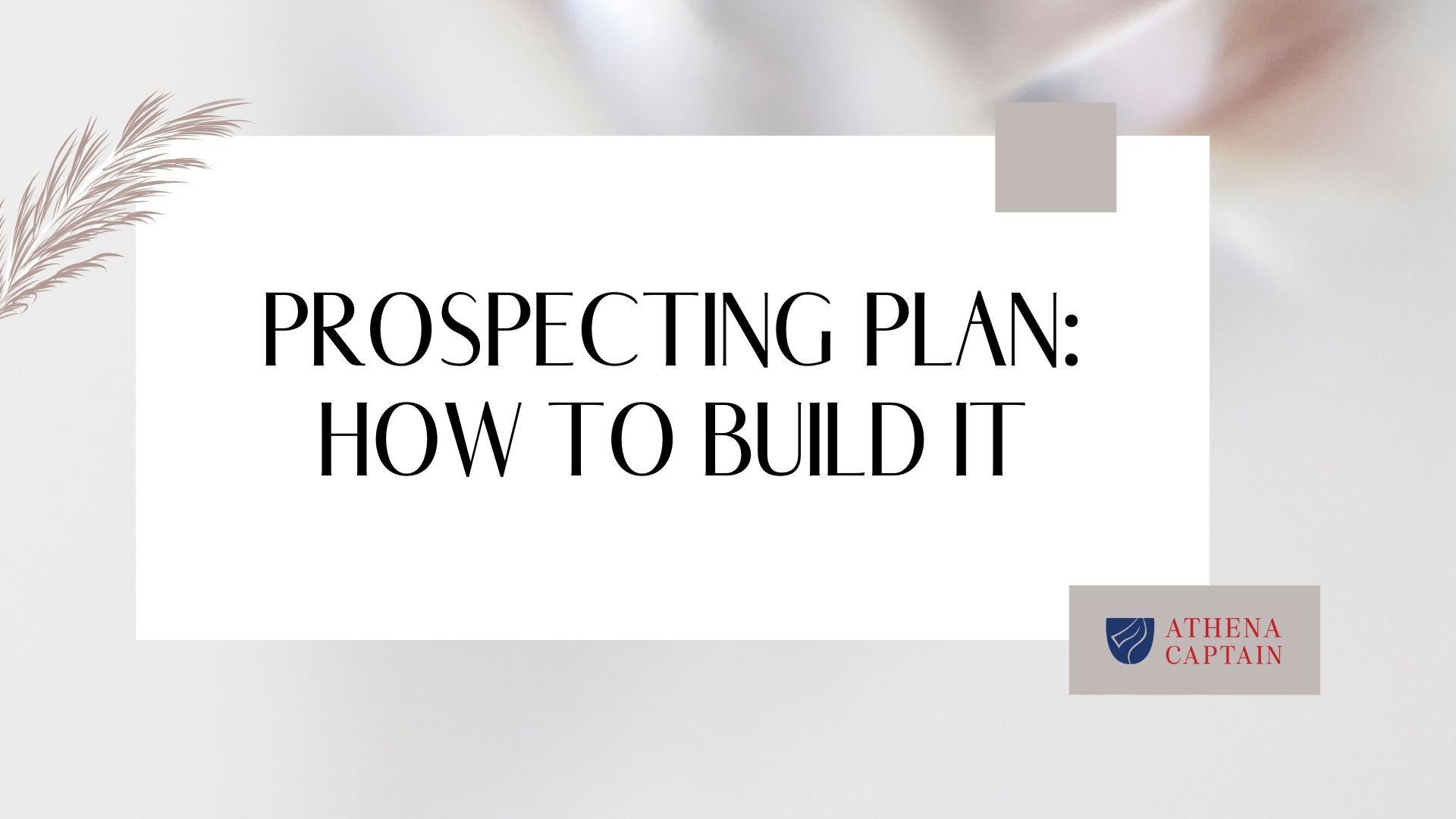 Prospecting Plan How to Build it